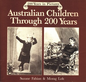 Book - AUSTRALIAN CHILDREN THROUGH 200 YEARS, 1985