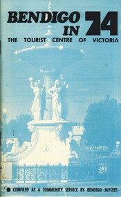 Book - BENDIGO IN 74 THE TOURIST CENTRE OF VICTORIA, 1985