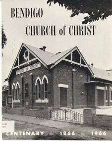 Book - BENDIGO CHURCH OF CHRIST CENTENARY 1866 - 1966, 1966