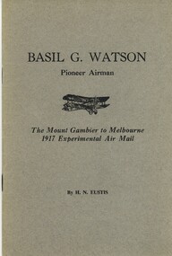 Book - BASIL G WATSON:  PIONEER AIRMAN, 1967