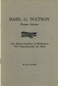 Book - BASIL G WATSON:  PIONEER AIRMAN, 1967