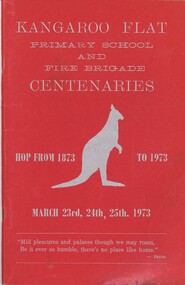 Book - KANGAROO FLAT PRIMARY SCHOOL AND FIRE BRIGADE CENTENARIES, 1973