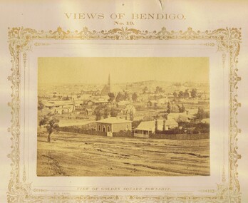 Photograph - VIEWS OF BENDIGO: GOLDEN SQUARE TOWNSHIP, c. 1870's