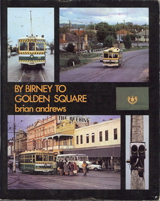 Book - BASIL MILLER COLLECTION: BY BIRNEY TO GOLDEN SQUARE, 1973