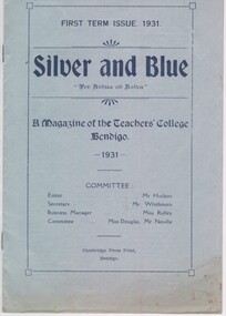 Document - 'SILVER AND BLUE' MAGAZINE - JOURNAL OF THE TEACHERS' COLLEGE, BENDIGO, 1931