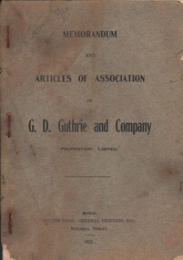 Document - CURNOW COLLECTION: BOOKLET MEMORANDUM AND ARTICLES OF ASSOCIATION OF G D GUTHRIE, 1912