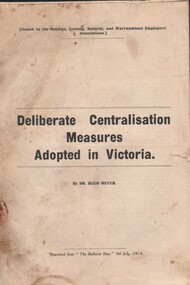Document - CURNOW COLLECTION: BOOKLET ON DELIBERATE CENTRALISATION MEASURES ADOPTED IN VICTORIA, 1914
