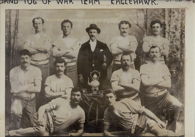 Photograph - BAND TUG OF WAR TEAM : EAGLEHAWK, 1895?