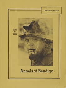 Book - ANNALS OF BENDIGO 1936 - 1950 VOLUME 6, 1936-1950
