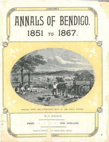 Book - ANNALS OF BENDIGO 1851 - 1867 VOLUME 1, 1912