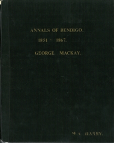 Book - ANNALS OF BENDIGO 1851 - 1867 VOLUME 1, 1912
