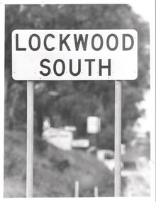 Photograph - BENDIGO ADVERTISER COLLECTION: ROAD SIGN OF LOCKWOOD SOUTH, 10/08/1993