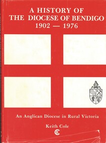 Book - A HISTORY OF THE DIOCESE OF BENDIGO 1902 - 1976, 1991