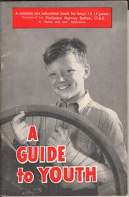 Book - AILEEN AND JOHN ELLISON COLLECTION: BOOKLET - A GUIDE TO YOUTH