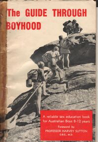 Book - AILEEN AND JOHN ELLISON COLLECTION: BOOKLET - THE GUIDE THROUGH BOYHOOD