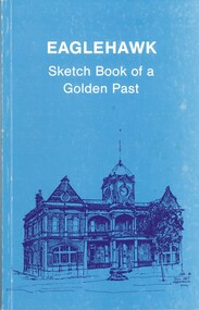 Book - EAGLEHAWK, SKETCHBOOK OF A GOLDEN PAST, 1983