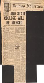 Document - LA TROBE UNIVERSITY BENDIGO COLLECTION: B.I.T. AND STATE COLLEGE WILL BE MERGED