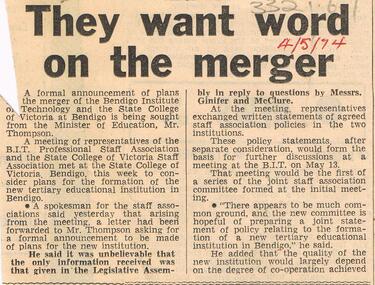 Document - LA TROBE UNIVERSITY BENDIGO COLLECTION: THEY WANT WORD ON THE MERGER