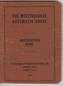 Document - BADHAM COLLECTION: WESTINGHOUSE AUTOMATIC BRAKE INSTRUCTION BOOK