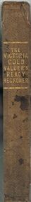 Book - BOOK - THE VICTORIA GOLD VALUER'S READY RECKONER
