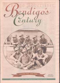 Newspaper - BELARDINELLI COLLECTION: BENDIGO'S CENTURY A SUPPLEMENT TO THE BENDIGO ADVERTISER