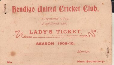 Ephemera - BENDIGO UNITED CRICKET CLUB COLLECTION: 1909/10 LADY'S TICKET