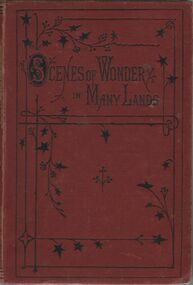 Book - HARRIS COLLECTION:  'THE SCENES OF WONDER IN MANY LANDS'