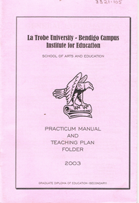 Book - LA TROBE UNIVERSITY BENDIGO COLLECTON: PRACTICUM MANUAL AND TEACHING PLAN FOLDER 2003
