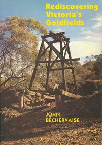 Book - REDISCOVERING VICTORIAS GOLDFIELDS