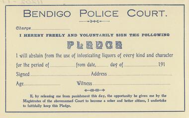 Document - BENDIGO TOTAL ABSTINENCE SOCIETY COLLECTION: BENDIGO POLICE COURT PLEDGE