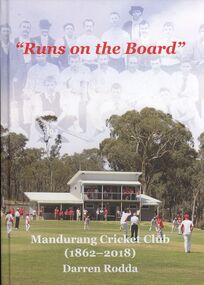 Book - RUNS ON THE BOARD MANDURANG CRICKET CLUB