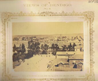 Photograph - VIEWS OF BENDIGO: FROM THE TOP OF THE NEW MASONIC HALL, c. 1870s