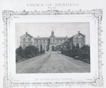 Photograph - VIEWS OF BENDIGO: THE BENDIGO DISTRICT HOSPITAL, c. 1870's