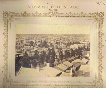 Photograph - VIEWS OF BENDIGO: VIEW OF SANDHURST FROM KNIPE'S CASTLE, c. 1870's