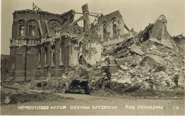 Postcard - ACC LOCK COLLECTION: ARMENTIERES AFTER GERMAN OFFENSIVE. THE CATHEDRAL. POSTCARD, 1914-1918