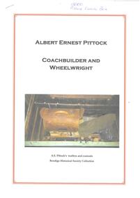 Document - PITTOCK COLLECTION: BHS RESEARCH ALBERT ERNEST PITTOCK COACHBUILDER AND WHEELWRIGHT