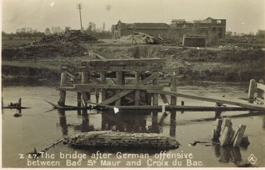 Postcard - ACC LOCK COLLECTION: THE BRIDGE AFTER GERMAN OFFENSIVE BETWEEN BAC ST. MAUR AND CROIX DU BAC, POSTCARD, 1914-1918
