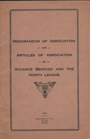 Book - NEVILLE KING COLLECTION: MEMORANDUM OF ASSOCIATION, ADVANCE BENDIGO AND THE NORTH LEAGUE, 1920