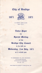Document - BENDIGO CENTENARY COLLECTION: NOTICE PAPER FOR SPECIAL MEETING, 22st July, 1971