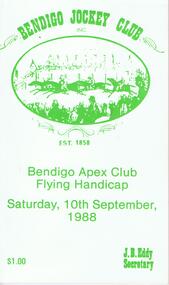 Document - JOHN WILLIAMS COLLECTION: BENDIGO APEX CLUB FLYING HANDICAP AT BENDIGO JOCKEY CLUB, 1988