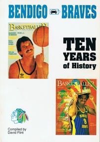 Book - JOHN WILLIAMS COLLECTION: BENDIGO BRAVES TEN YEARS OF HISTORY, 1985