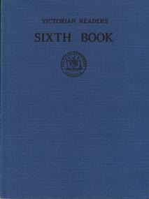 Book - AUDREY DRECHSLER COLLECTION: THE VICTORIAN READERS SIXTH BOOK, 1929