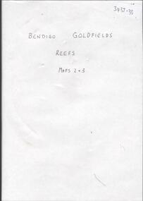 Map - BENDIGO GOLDFIELDS REEFS. MAPS 2 & 3