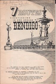 Document - BENDIGO CHAMBER OF COMMERCE & INDUSTRIES BOOKLET - 7 TOUTES SIGHTESEEING IN AND AROUND BENDIGO