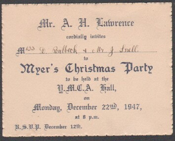 Letter - Invitation from Mr. AH Lawrence to Miss D Bulbeck and Mr. J Snell to Myer's Christmas Party to be held t YMCA Hall on Monday December 22nd 1947 at 8 PM