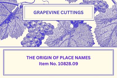 Newsletter - The Grapevine Cuttings by Rob Upson - 'Origin of Place Names', Dec1998