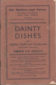 Booklet - For Mothers and Nurses, "Dainty Dishes" for Children, Invalids and Convalescents, Fourth Edition (undated), August 2024