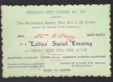 Ephemera - Gertrude Perry Collection - invitation to Miss G Perry from Bendigo City Lodge No 714 to attend a Ladies' Social Evening on Friday June 27th, 1952, at 7:45