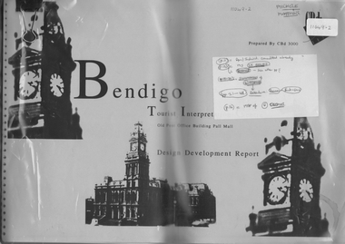 Document - Michele Mathews collection - Bendigo Tourist Interpretive Centre, Old Post Office Building Pall Mall, Design Development Report - Draft unbound copy with comments and corrections, Bendigo Post Office Tourism Interpretive Centre