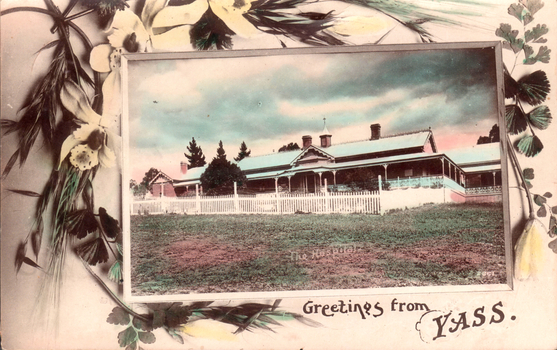 This coloured card shows a large verandah-fronted hospital building within a floral border: On the card is printed “The Hospital 2867 Greetings from YASS.”tle, N. S. W,